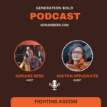 Fighting Ageism with Guest Ashton Applewhite